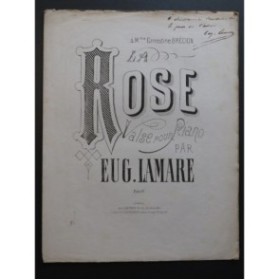 LAMARE Eugène La Rose Valse Dédicace Piano XIXe