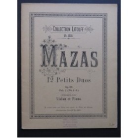 MAZAS F. 12 Petits Duos op 38 No 1 à 6 Violon Piano