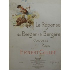 GILLET Ernest La Réponse du Berger à la Bergère Piano 1898 Piano 1898