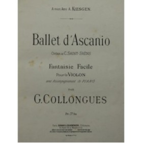 COLLONGUES Gustave Ballet d'Ascanio Saint-Saëns Piano Violon 1890