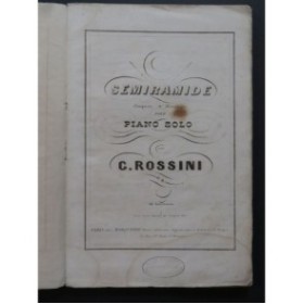 ROSSINI G. Semiramide Opéra Piano solo ca1840