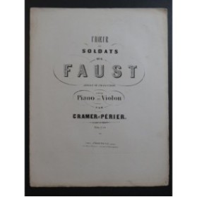 GOUNOD Charles Faust Choeur des Soldats Piano Violon ca1860