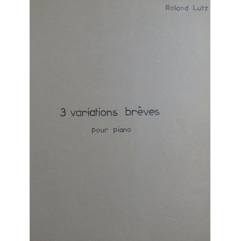 LUTZ Roland 3 Variations Breves Piano