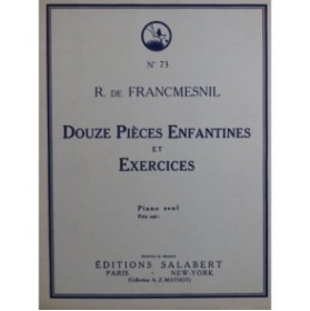 DE FRANCMESNIL R. Douze Pièces Enfantines et Exercices Piano