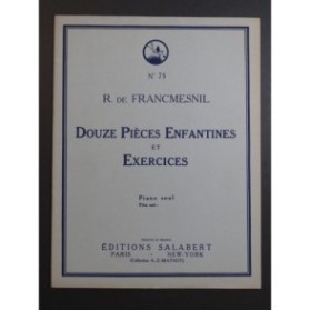 DE FRANCMESNIL R. Douze Pièces Enfantines et Exercices Piano