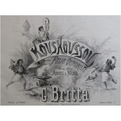 BRITTA G. Kouskoussou Folie Quadrille Piano ca1876