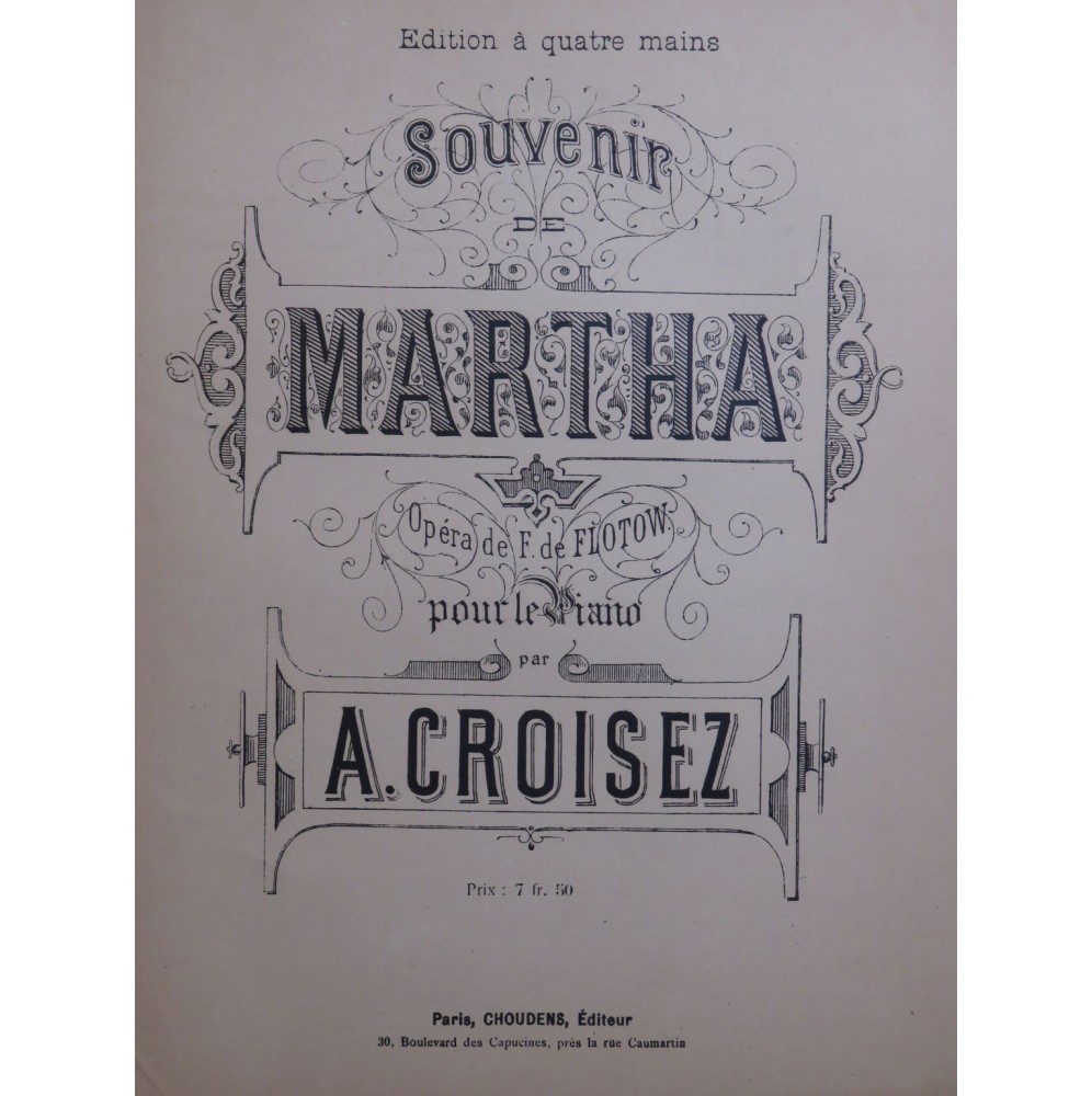 CROISEZ Alexandre Souvenir de Martha Flotow Piano 4 mains ca1896
