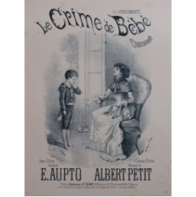PETIT Albert Le Crime de Bébé Chant Piano ca1890