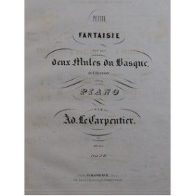 LECARPENTIER Adolphe Les deux mules du Basque Piano ca1850