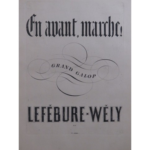 LEFÉBURE-WÉLY En avant marche ! Piano ca1895