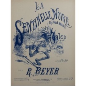 BEYER R. La Sentinelle Noire Piano ca1900
