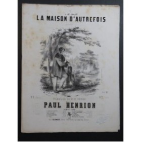HENRION Paul La maison d'autrefois Chant Piano 1858