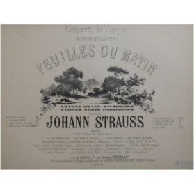 STRAUSS Johann Les Feuilles du Matin Piano ca1870