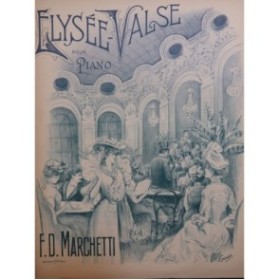 MARCHETTI F. D. Élysée-Valse Piano