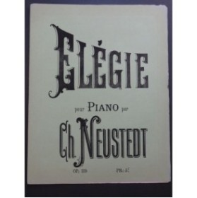 NEUSTEDT Charles Élégie Piano 1873