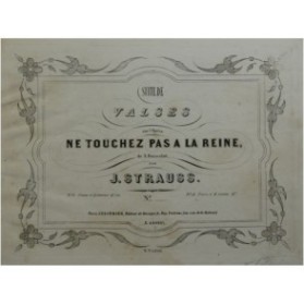 STRAUSS Johann Suite de Valses Ne Touchez pas à la Reine Piano 4 mains ca1875