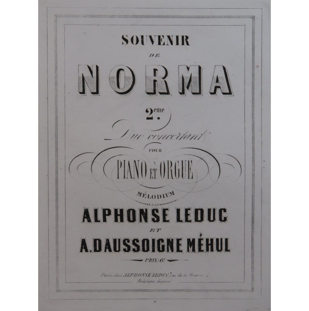 LEDUC DAUSSOIGNE MÉHUL Souvenir de Norma Piano Orgue Mélodium ca1860