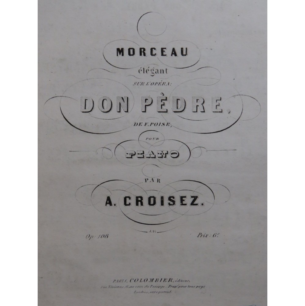 CROISEZ Alexandre Don Pèdre F. Poise Piano ca1856