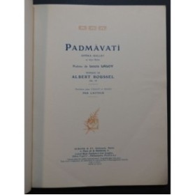ROUSSEL Albert Padmavati Opéra Piano Chant 1952
