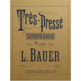 BAUER L. Très Pressé Célèbre Galop Piano 4 mains