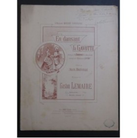 LEMAIRE Gaston En Dansant la Gavotte Dédicace Chant Piano 1897