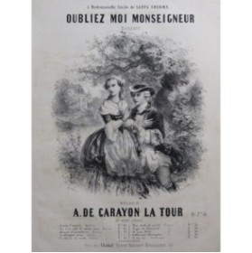 DE CARAYON LA TOUR Amédée Oubliez moi Monseigneur Chant Piano ca1840