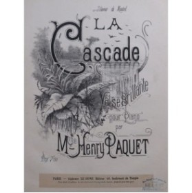 Mme PAQUET Henry La Cascade Piano ca1880