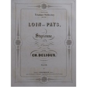 DELIOUX Charles Loin du Pays Piano ca1855