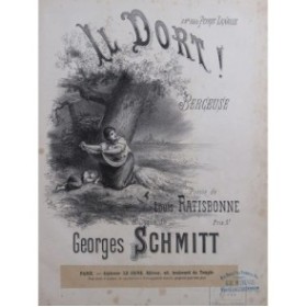SCHMITT Georges Il Dort ! Chant Piano ca1880
