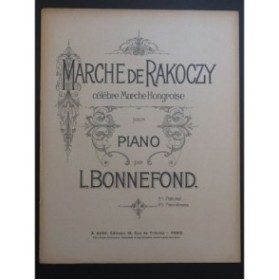 BONNEFOND L. Marche de Rakoczy Marche Hongroise Piano