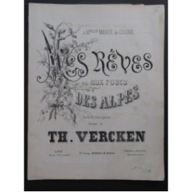 VERCKEN Th. Mes rêves aux roses des Alpes Chant Piano XIXe siècle