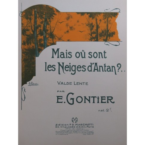 GONTIER E. Mais où sont les Neiges d'Antan ?...Piano 1914