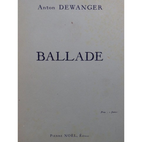 DEWANGER Anton Ballade Piano 1942