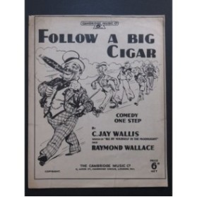 WALLIS C. Jay WALLACE Raymond Follow a Big Cigar Chant Piano 1929