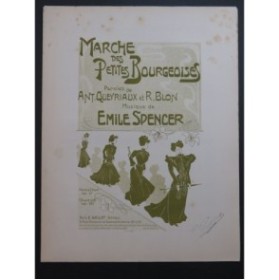 SPENCER Émile Marche des Petites Bourgeoises Chant Piano ca1903