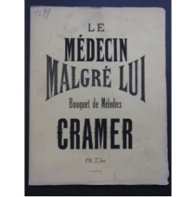 CRAMER Le Médecin malgré lui Gounod Bouquet de Mélodies Piano ca1867