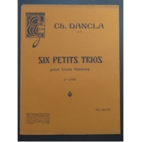 DANCLA Charles Six Petits Trios op 99 Livre No 2 pour 3 Violons