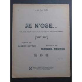 DELRUE Marcel Je n'ose Chant Piano 1913