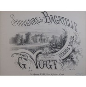 VOGT G. Souvenirs de Bagatelle Piano ca1880