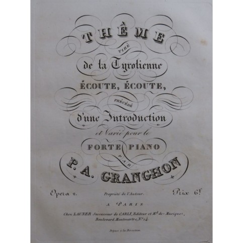 GRANGHON P. A. Thême Tyrolienne Écoute Écoute op 2 Piano ca1820