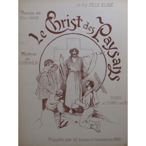 CHINAGLIA A. Le Christ des Paysans Chant Piano 1915