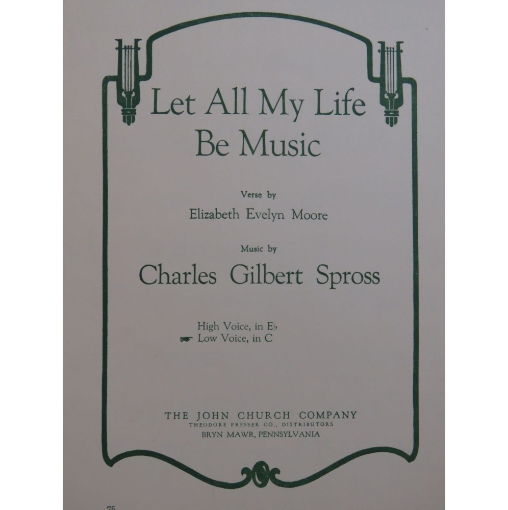 SPROSS Charles Gilbert Let all my Life be Music Chant Piano 1926