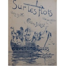 ROSAS Juventino Sur les Flots Piano ca1910