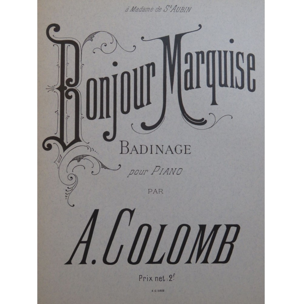 COLOMB A. Bonjour Marquise Piano ca1900