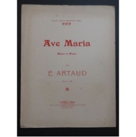 ARTAUD E. Ave Maria Chant Piano 1911