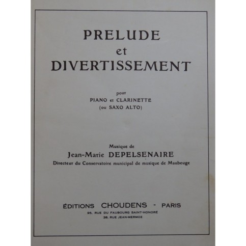 DEPELSENAIRE Jean-Marie Prélude et Divertissement Piano Saxophone ou Clarinette