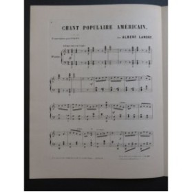 LANDRY Albert Chant populaire Américain Piano ca1880