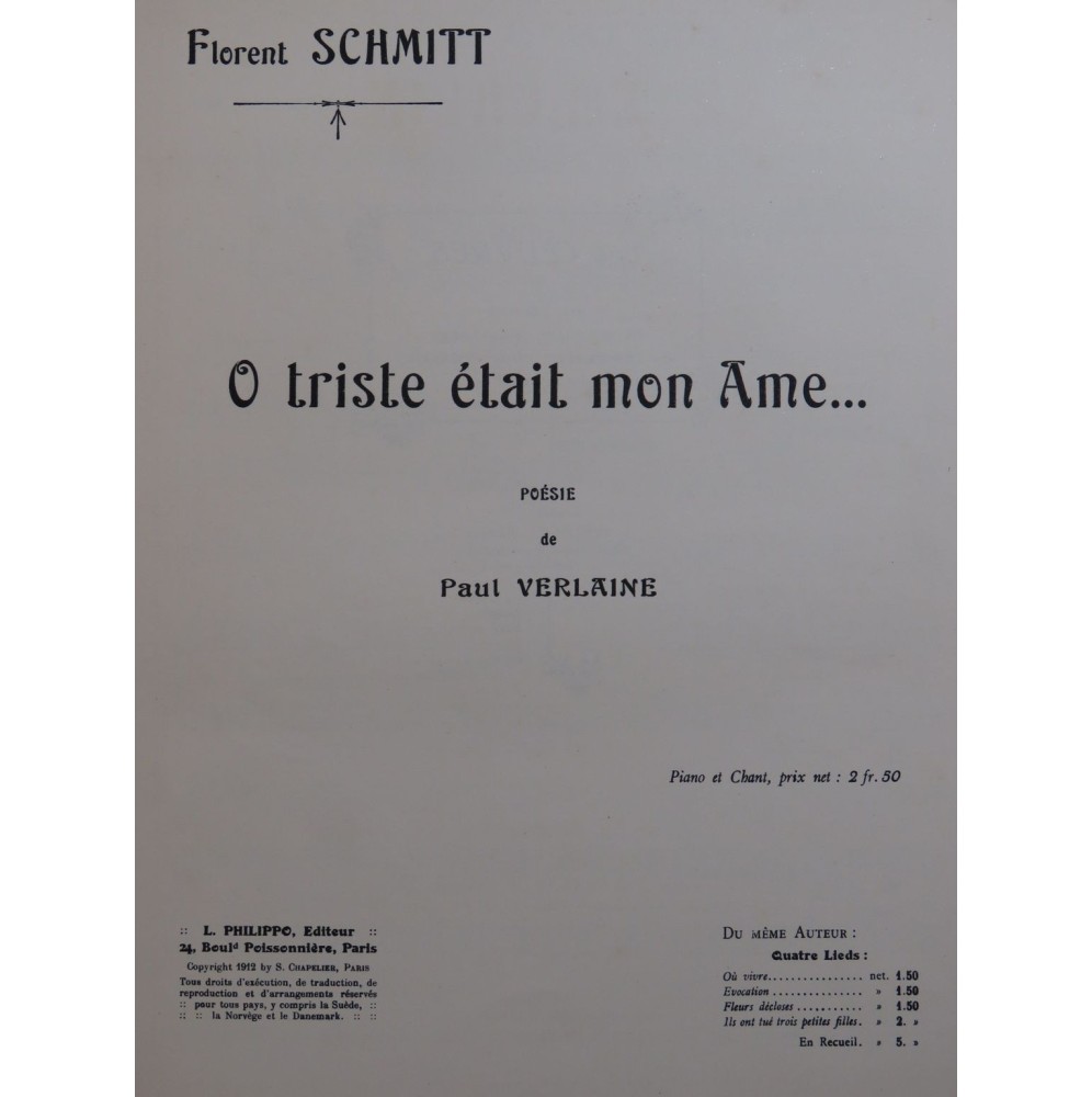 SCHMITT Florent O triste était mon âme Chant Piano 1912
