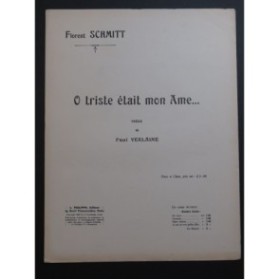 SCHMITT Florent O triste était mon âme Chant Piano 1912
