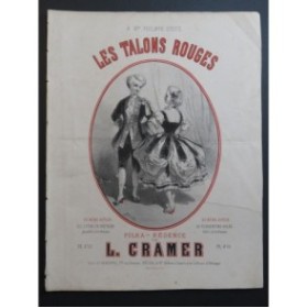 CRAMER L. Les Talons Rouges Polka Régence Piano ca1860